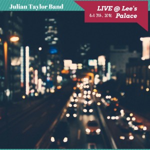 Julian Taylor Band的专辑Live at Lee's Palace (Live at Lee's Place, 10/7/2016)