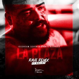 ดาวน์โหลดและฟังเพลง La Plaza (Rave Remix|Explicit) พร้อมเนื้อเพลงจาก Richie Rasheed