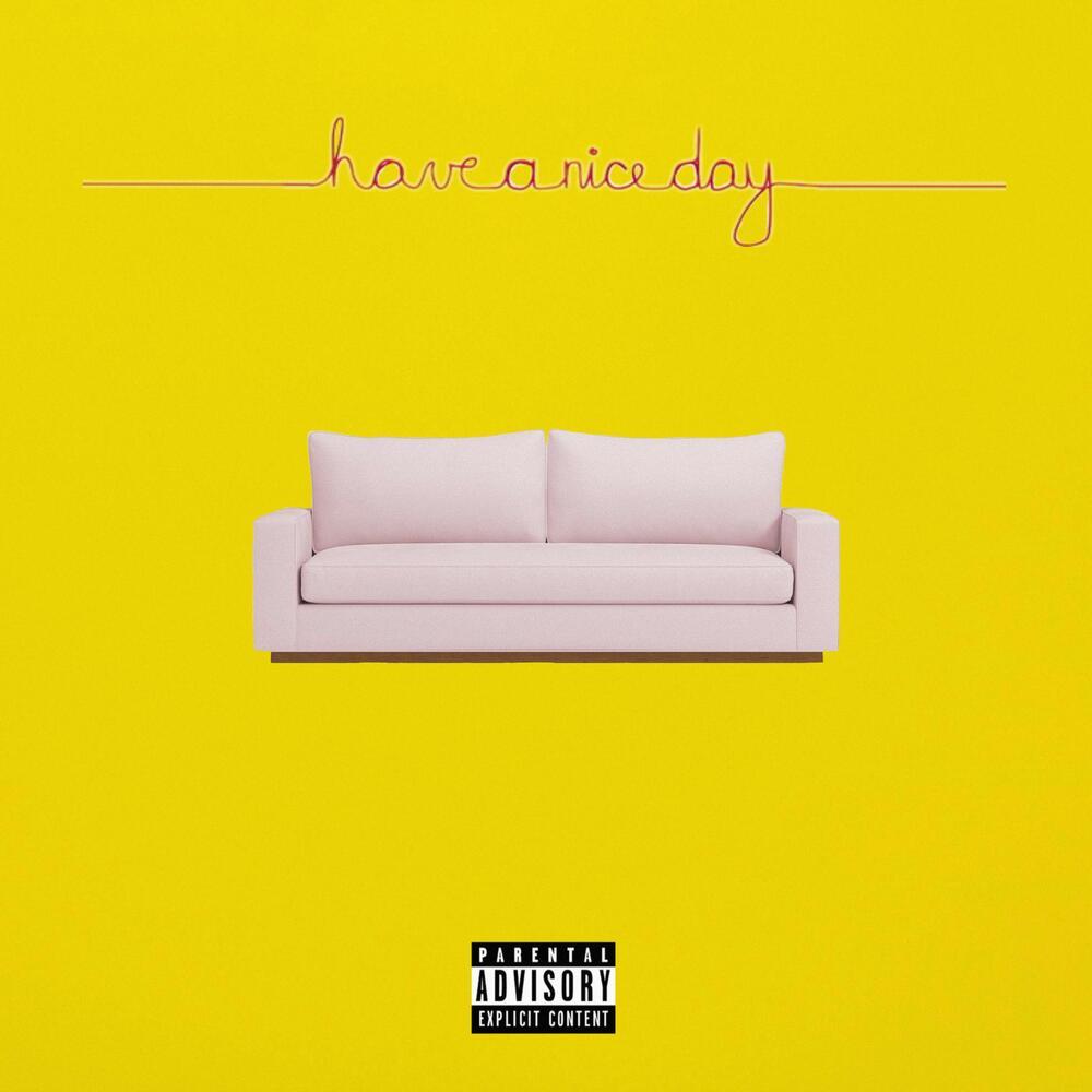 Have A Nice Day (Explicit)