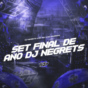 อัลบัม SET FINAL DE ANO DJ NEGRETS (Explicit) ศิลปิน DJ NEGRETS