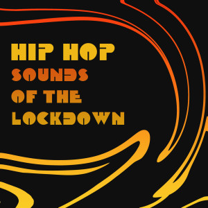 Album Hip Hop Sounds of the Lockdown - Featuring "Calling My Phone" from Sympton X Collective