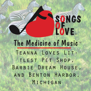 ดาวน์โหลดและฟังเพลง Teanna Loves Littlest Pet Shop, Barbie Dream House, and Benton Harbor, Michigan พร้อมเนื้อเพลงจาก Shweta Krishnamurthy
