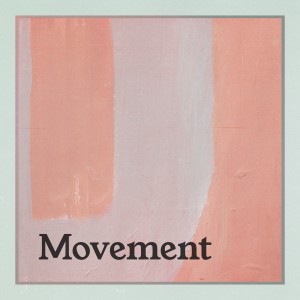 อัลบัม Movement (feat. James Chatburn) ศิลปิน Jackson Dyer