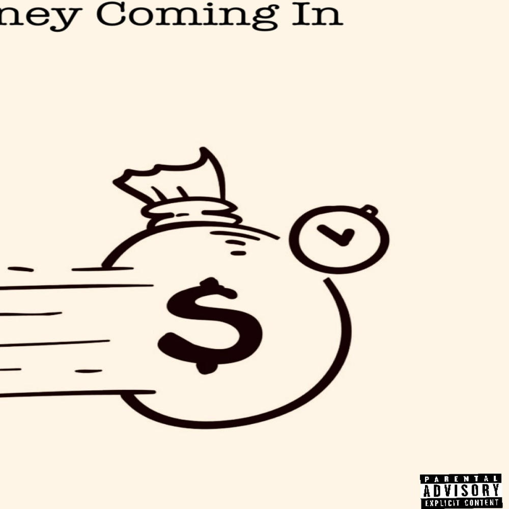 Money Coming In (Explicit)
