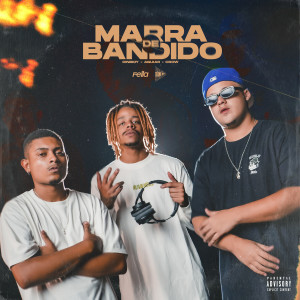 Listen to Marra De Bandido (Explicit) song with lyrics from Fella Rap