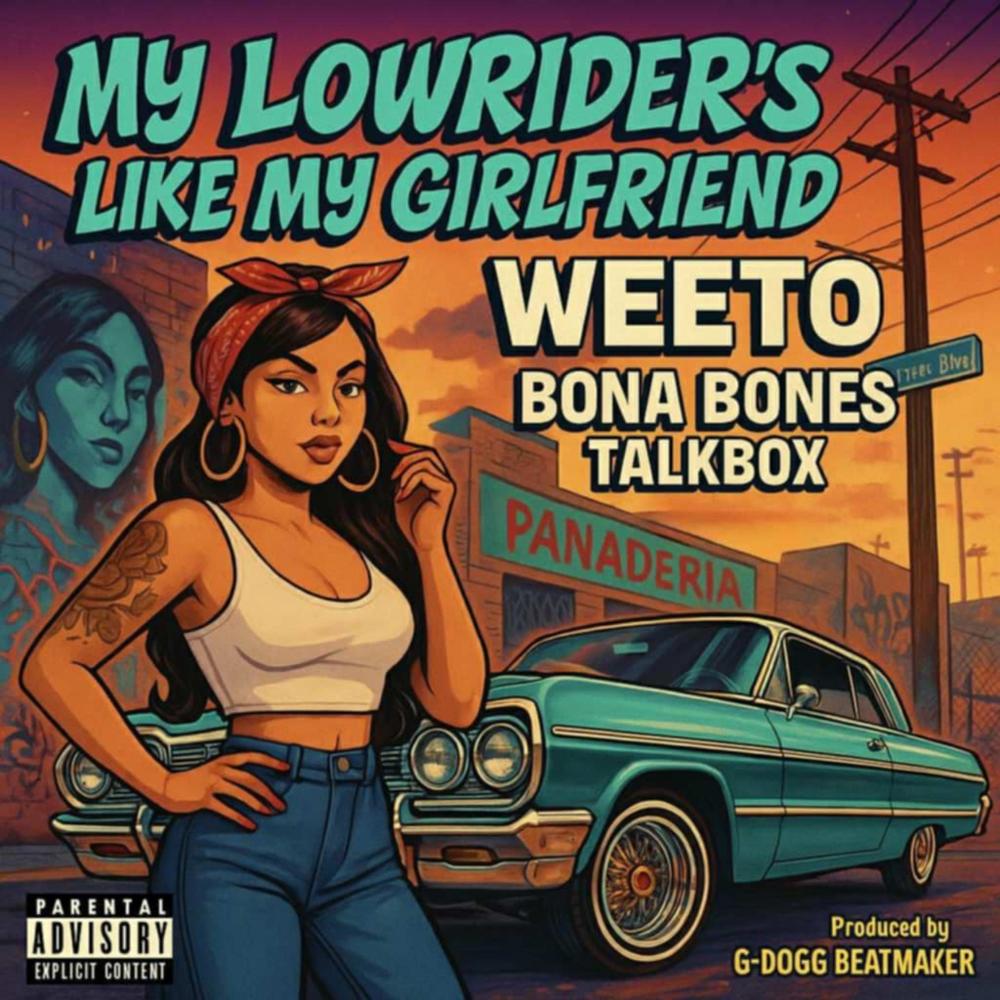 My lowriders like my girlfriend (feat. Bona Bones & G-Dogg Beatmaker) (Explicit)