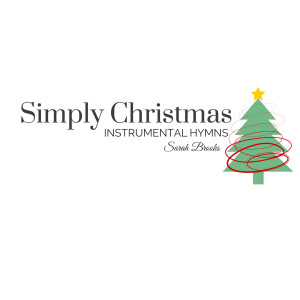 Simply Christmas: Instrumental Hymns dari Sarah Brooks
