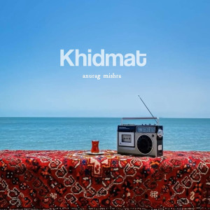 Anurag Mishra的專輯Khidmat