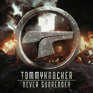 ดาวน์โหลดและฟังเพลง Never surrender (Explicit) พร้อมเนื้อเพลงจาก Tommyknocker
