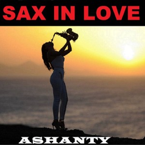 Ashanty的專輯Sax in Love (Ashanty Sax)