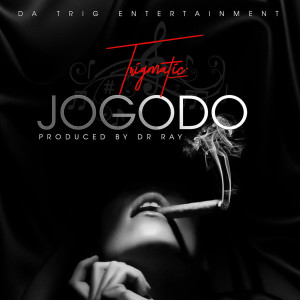 收聽Trigmatic的Jogodo歌詞歌曲