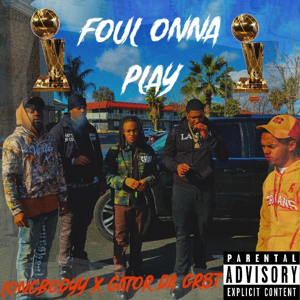 Foul Onna Play (feat. Gator da gr8t) (Explicit)