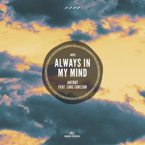 收聽Antdot的Always In My Mind歌詞歌曲