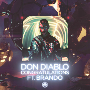 Dengarkan lagu Congratulations (Explicit) nyanyian Don Diablo dengan lirik