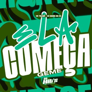 Album Ela Começa Geme (Explicit) from DJ BAHIA DA ZS
