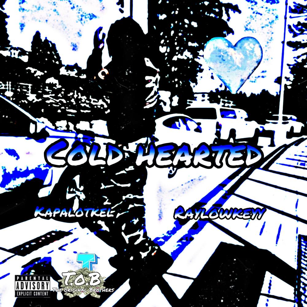 Cold hearted (feat. Rayylowkeyy) (Explicit)