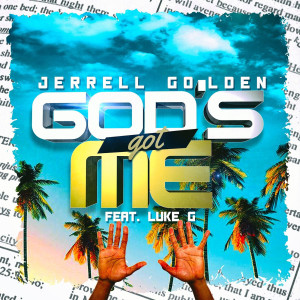 Album God’s Got Me from Jerrell Golden
