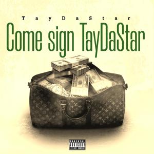 TaydaStar的專輯Come Sign TaydaStar (Explicit)