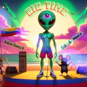 Adam Bausch的專輯Big Time (Explicit)