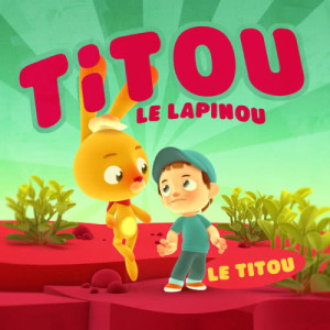 收聽Titou Le Lapinou的Le Titou (Version karaoké)歌詞歌曲
