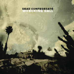 收聽Dead Confederate的Wrecking Ball歌詞歌曲