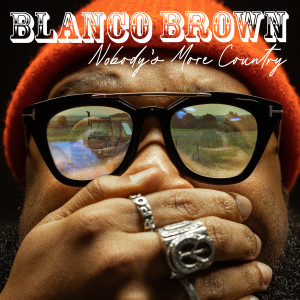 Blanco Brown的專輯Nobody's More Country