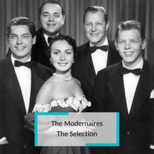 收聽The Modernaires的Wildflower歌詞歌曲