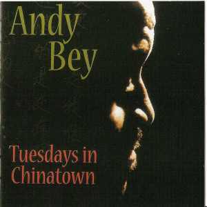 Andy Bey的專輯Tuesdays In Chinatown
