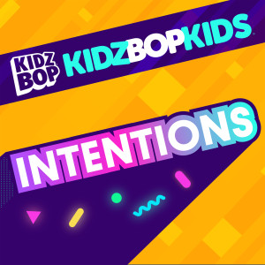 Kidz Bop Kids的專輯Intentions
