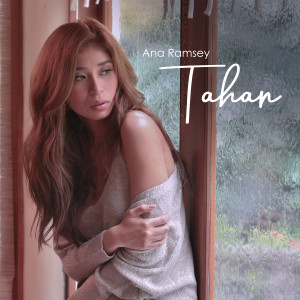 ดาวน์โหลดและฟังเพลง Tahan พร้อมเนื้อเพลงจาก Ana Ramsey