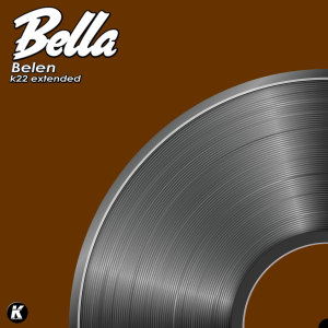 收听BELLA的Belen (K22 Extended)歌词歌曲