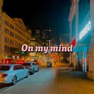 收聽LuiG的On my mind (Explicit)歌詞歌曲