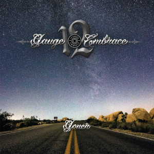 Listen to Goner song with lyrics from 12 Gauge Embrace