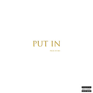 收听BBS的Put In (Explicit)歌词歌曲