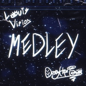 Listen to Medley song with lyrics from Louis Vision