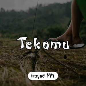 Tekomu (Remix) dari Irsyad FM