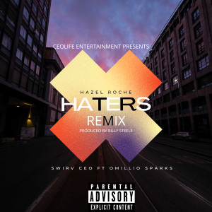ดาวน์โหลดและฟังเพลง Hazel Roche (Haters Remix) พร้อมเนื้อเพลงจาก Swirv CEO
