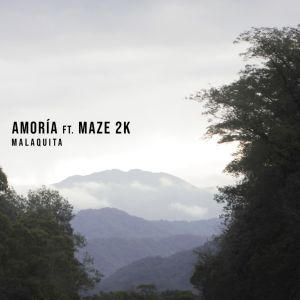 Album Malaquita (feat. Maze 2k) from Amoria