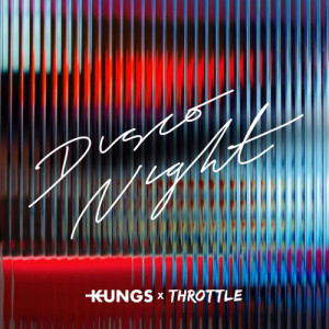 收聽Kungs的Disco Night歌詞歌曲