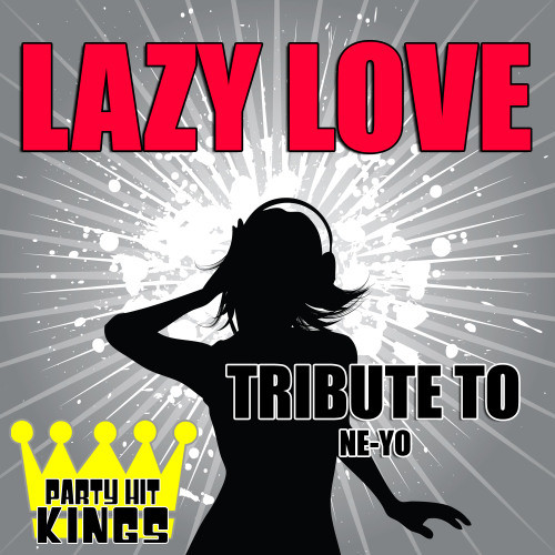 Lazy Love (Tribute to Ne-Yo)