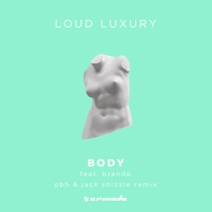 ดาวน์โหลดและฟังเพลง Body (PBH & Jack Shizzle Extended Remix) พร้อมเนื้อเพลงจาก Loud Luxury