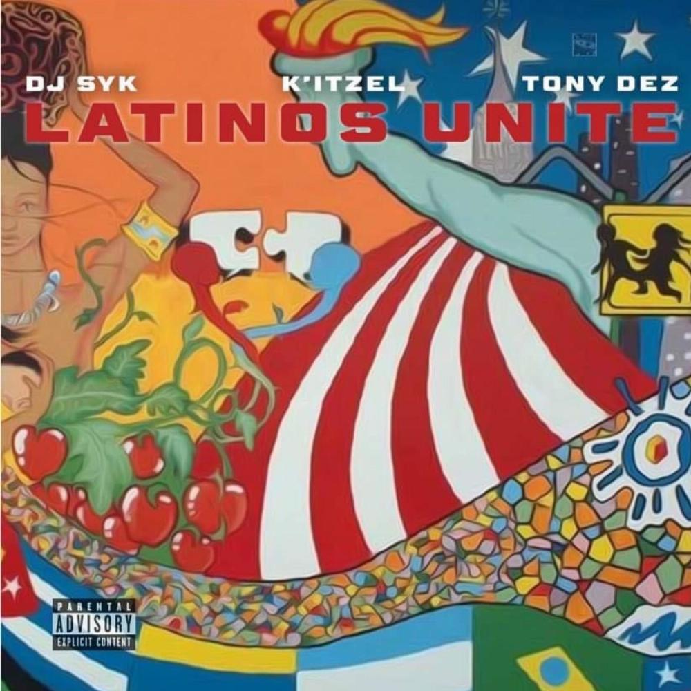Latinos Unite (feat. Tony Dez & K'Itzel) (Explicit)