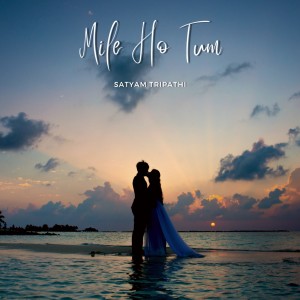ดาวน์โหลดและฟังเพลง Mile Ho Tum พร้อมเนื้อเพลงจาก satyam tripathi