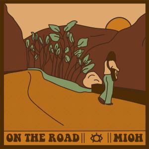 收聽Mioh的On the road歌詞歌曲