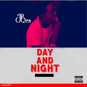 ดาวน์โหลดและฟังเพลง Day and Night พร้อมเนื้อเพลงจาก JB Blak