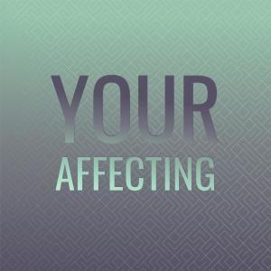 Various Artists的專輯Your Affecting