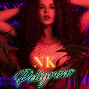 收聽NK的Peligroso歌詞歌曲