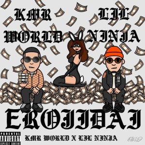收聽KMR WORLD的EROJIDAI (feat. Lil Ninja) (Explicit)歌詞歌曲