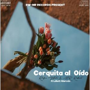 ดาวน์โหลดและฟังเพลง Cerquita al Oído (feat. Liliett Alarcón) พร้อมเนื้อเพลงจาก MR.Robert