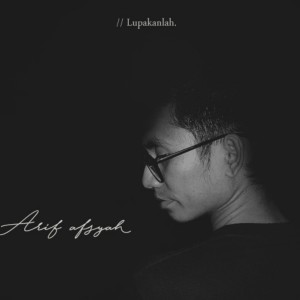 Listen to Lupakanlah song with lyrics from Arif afsyah